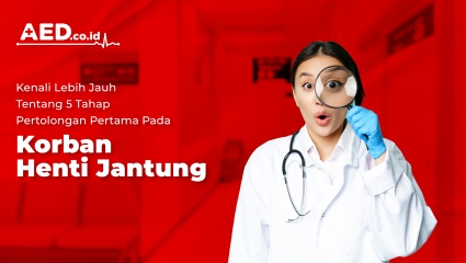 5 Tahap Pertolongan Pertama Pada Korban Henti Jantung