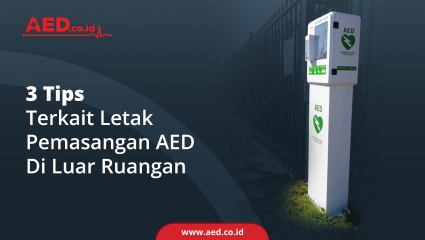 3 Tips Terkait Letak Pemasangan AED Di Luar Ruangan  
