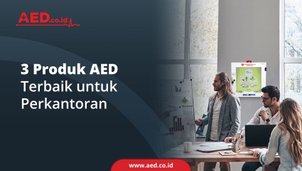 3 Produk AED Terbaik untuk Perkantoran