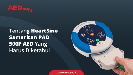 Tentang HeartSine Samaritan PAD 500P AED Yang Harus Diketahui 