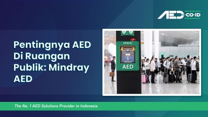 Pentingnya AED Di Ruangan Publik: Mindray AED  