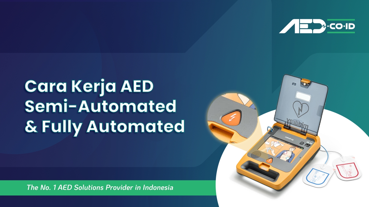 Cara Kerja AED Semi-Automated & Fully Automated