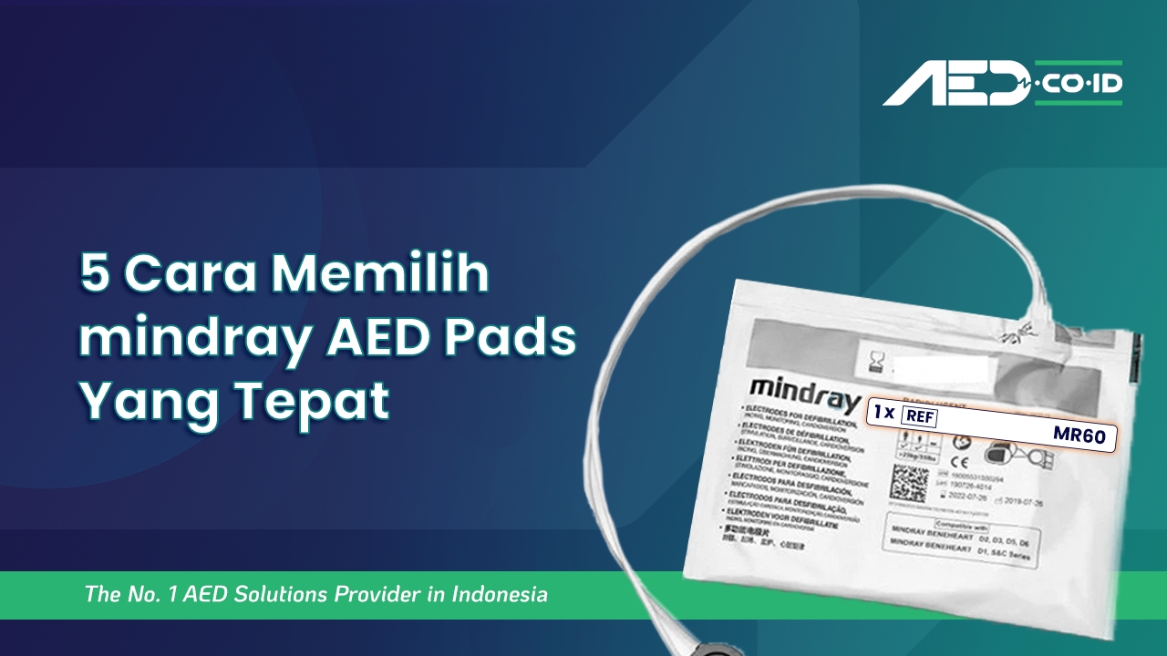 5 Cara Memilih mindray AED Pads Yang Tepat