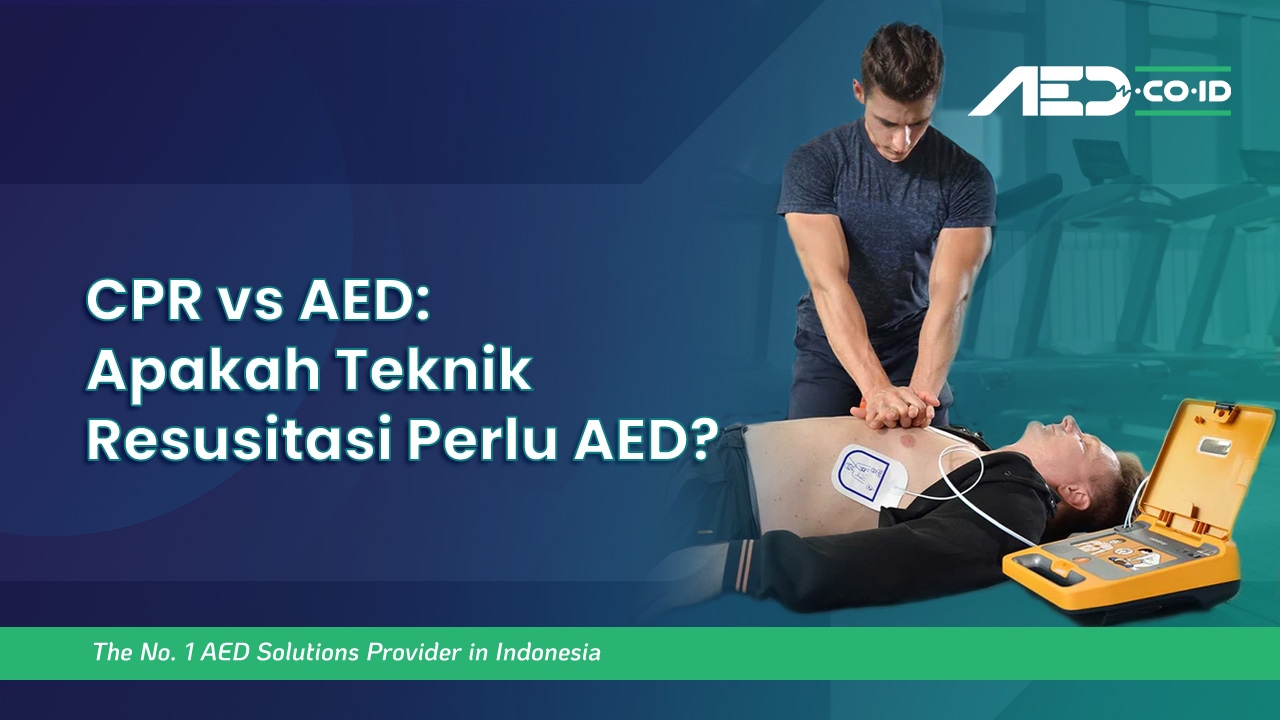 CPR vs AED: Apakah Teknik Resusitasi Perlu AED?