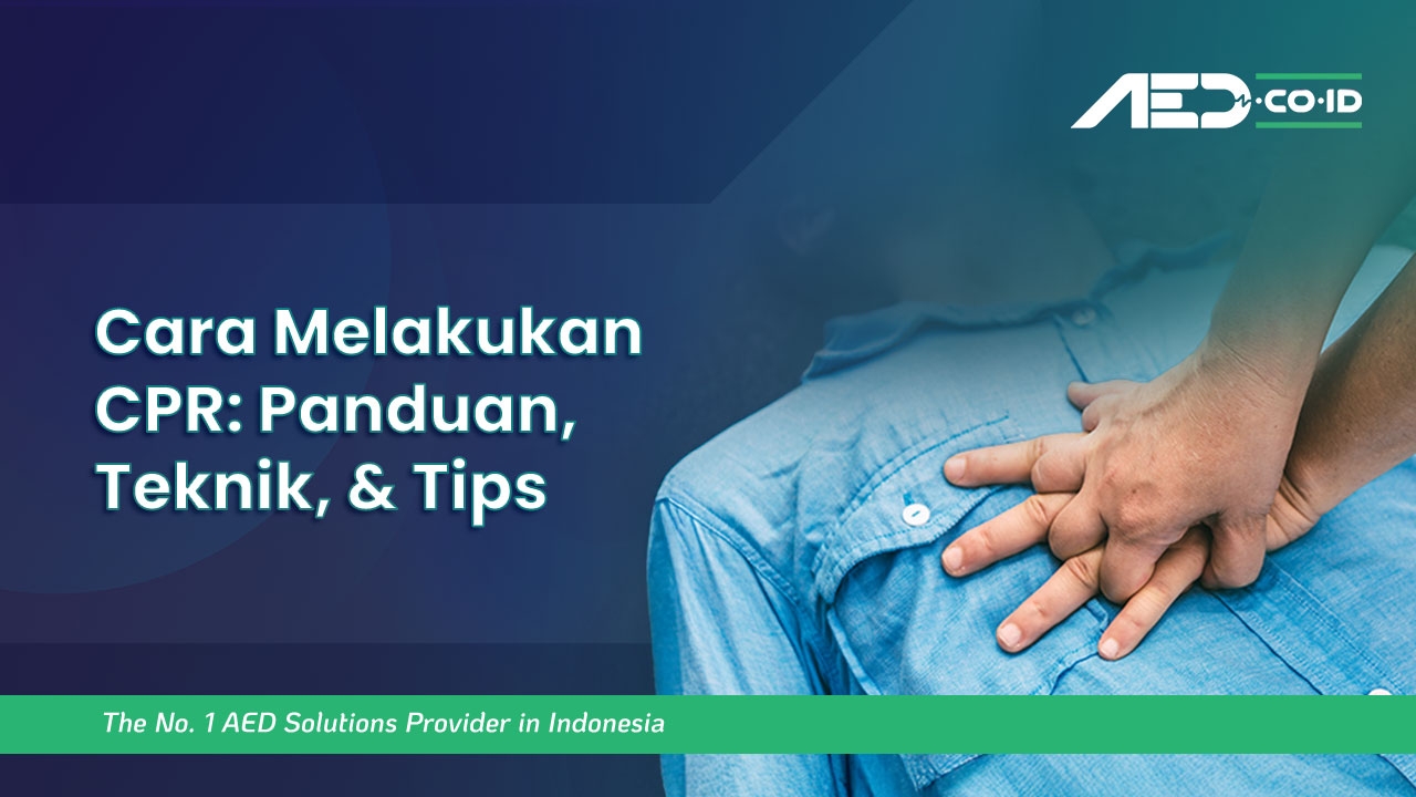 Cara Melakukan CPR: Panduan CPR, Teknik & Tips
